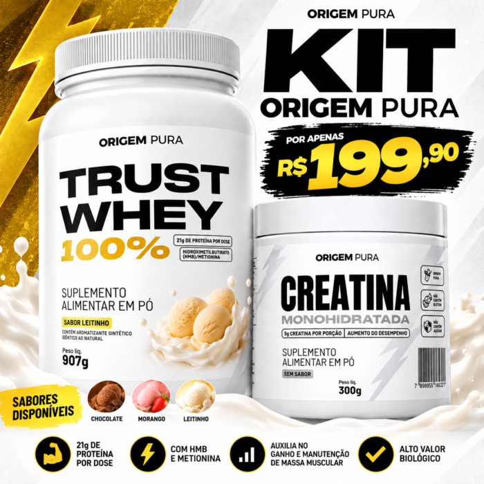 kit origem pura - whey + creatina